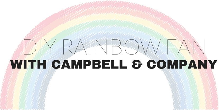 DIY rainbow fan with Campbell & company