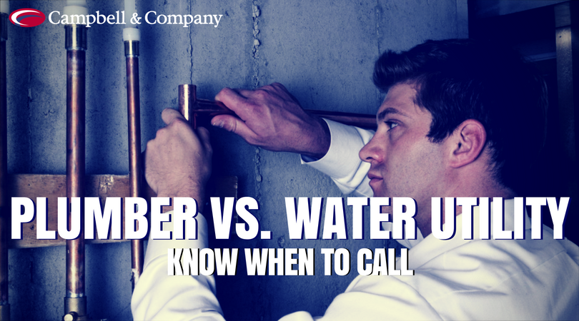 Campbell & company when to call plumber vs water utility